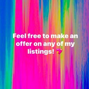 Feel free to make an offer on any of my listings! W. Love, Kiss 💋 by the Moon!